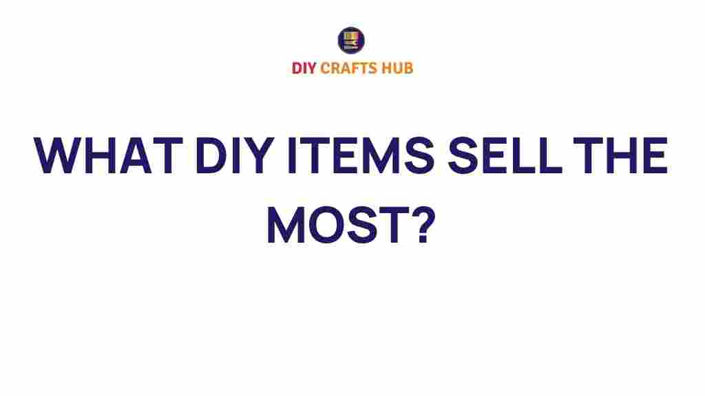 what-diy-items-sell-the-most