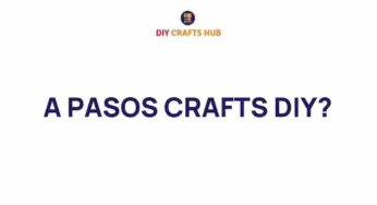 Unlocking Creativity: Explore the World of A Pasos Crafts DIY
