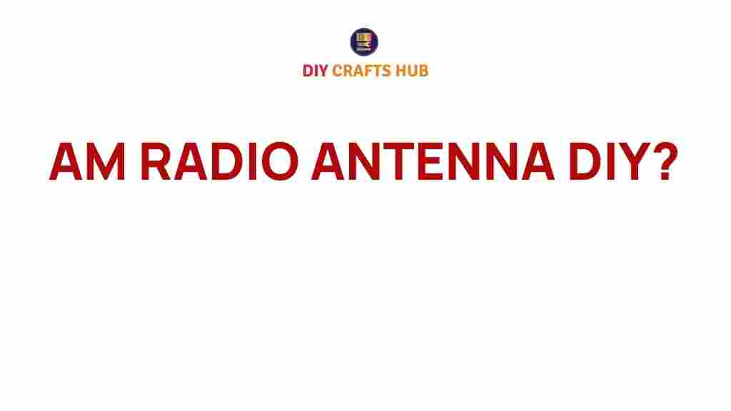 am-radio-antenna-diy-projects