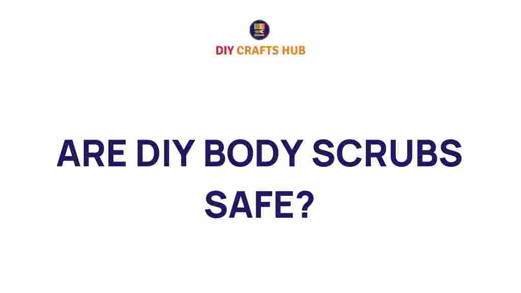 diy-body-scrubs-safe