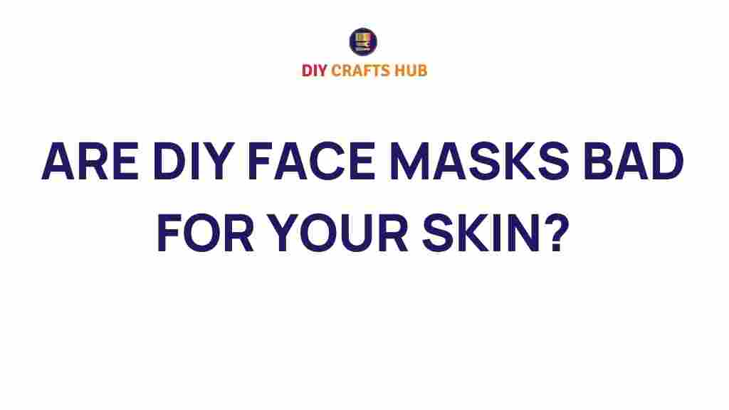 diy-face-masks-harmful-skin