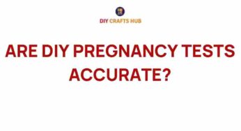 Are DIY Pregnancy Tests Accurate? Unveiling the Truth Behind Home Testing