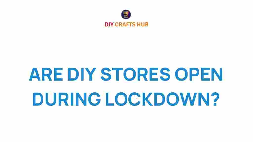 diy-stores-open-during-lockdown