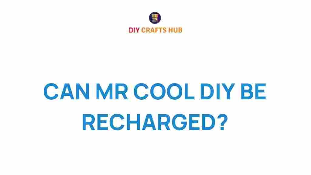 can-mr-cool-diy-be-recharged