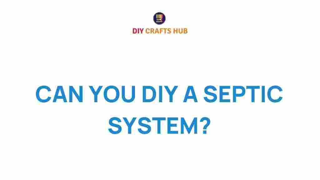 can-you-diy-septic-system