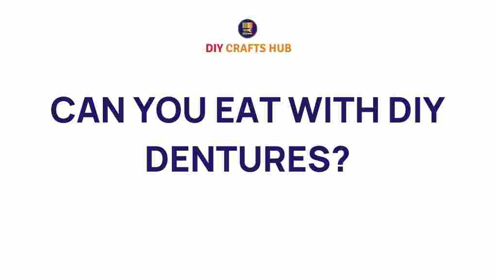 diy-dentures-eating