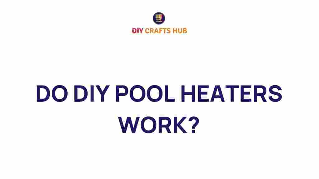 diy-pool-heaters-work-truth