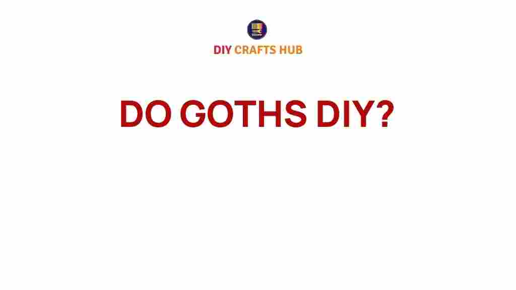do-goths-diy