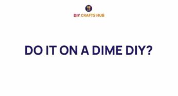 Transform Your Space: Do It on a Dime with Creative DIY Hacks
