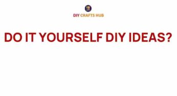 Unleash Your Creativity: Innovative Do It Yourself DIY Ideas Await