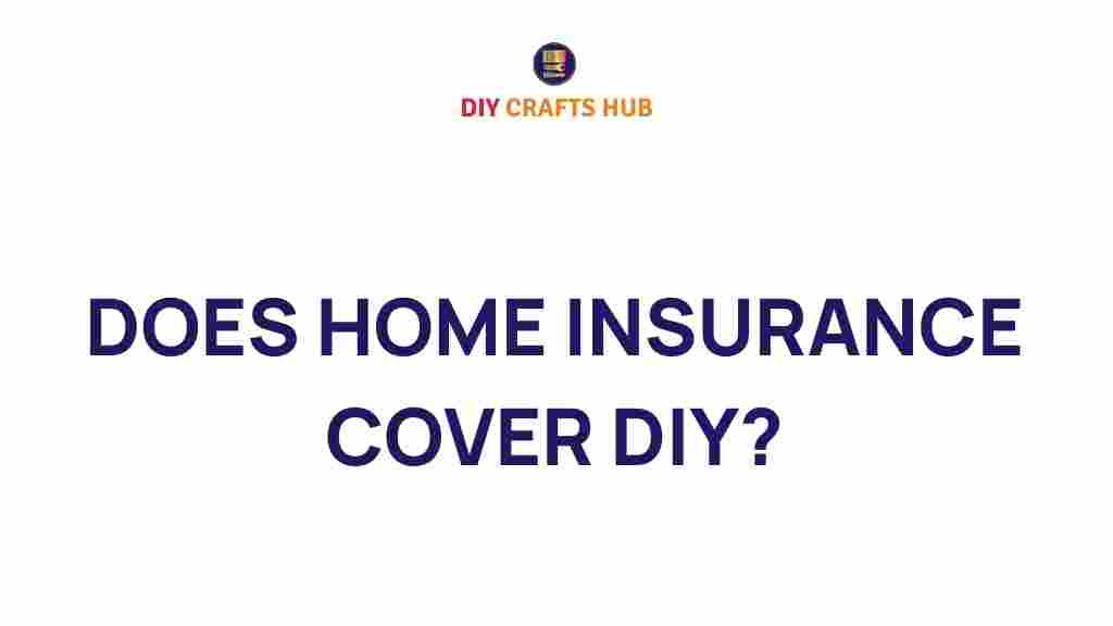 does-home-insurance-cover-diy