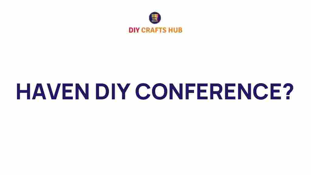 haven-diy-conference