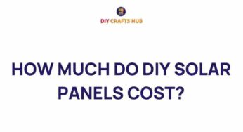 Unveiling the True Cost of DIY Solar Panels: What You Need to Know