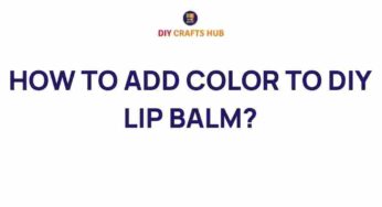 Unlock the Secret to Vibrant DIY Lip Balm Colors