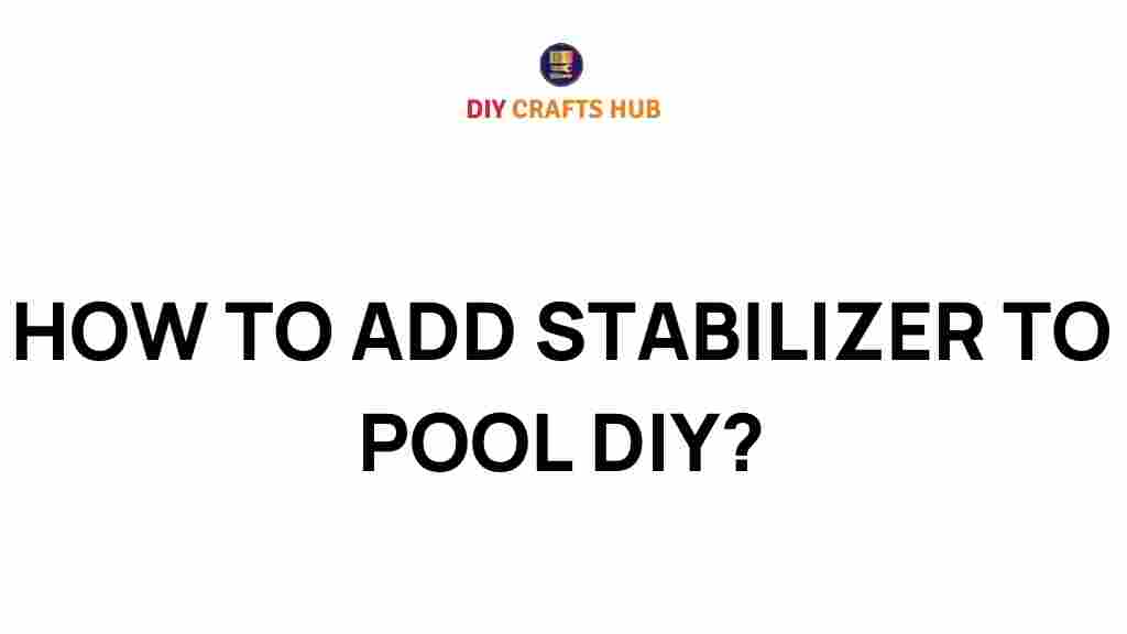 add-stabilizer-to-pool-diy