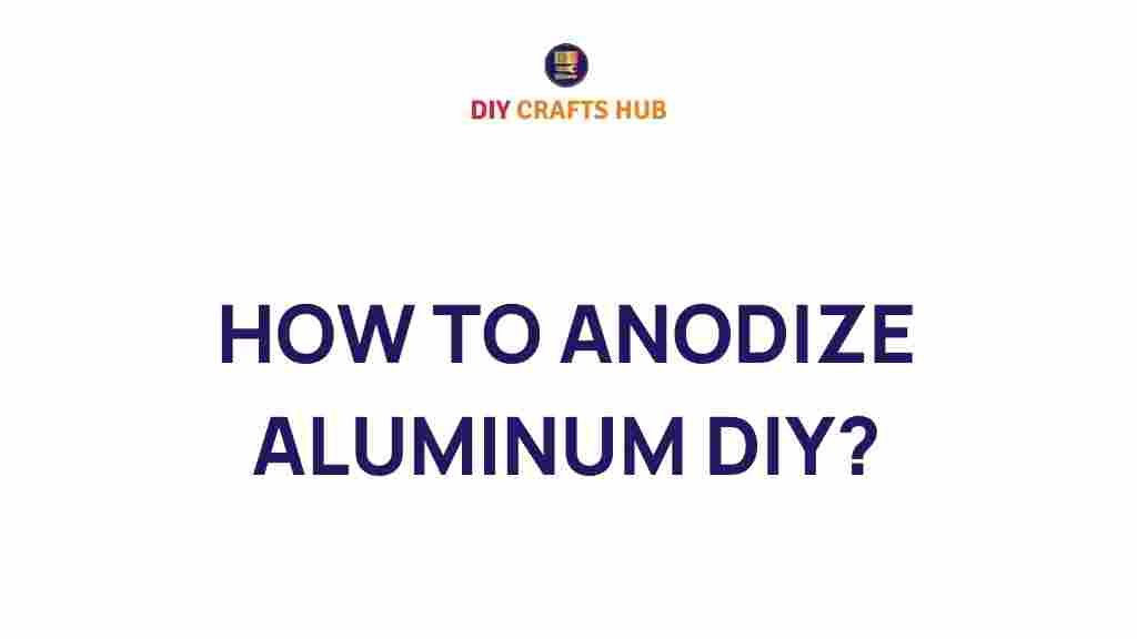 anodize-aluminum-diy-guide