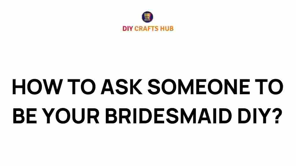bridesmaid-proposal-diy