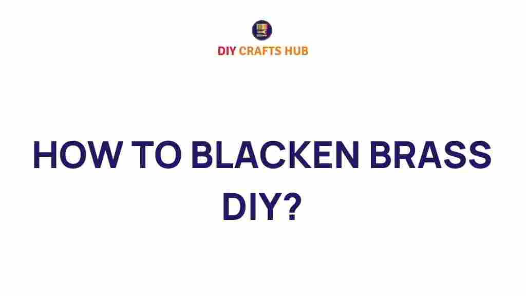 blacken-brass-diy-guide