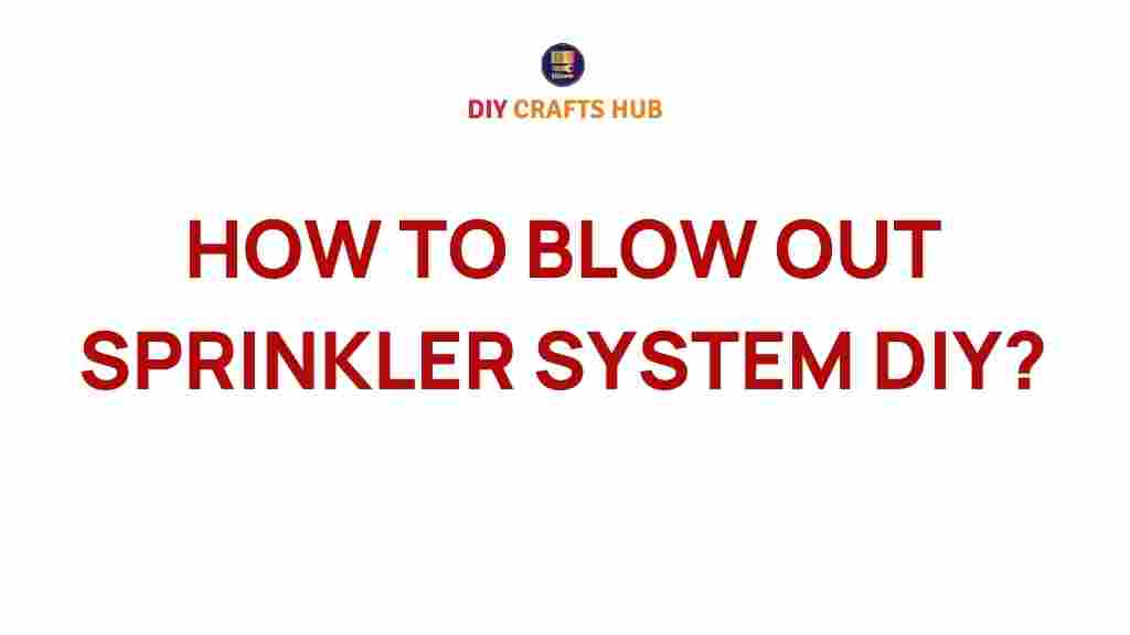 how-to-blow-out-sprinkler-system-diy