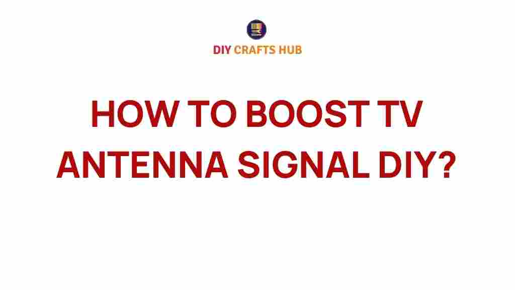 boost-tv-antenna-signal-diy