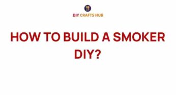 Unveiling the Secrets: How to Build a Smoker DIY for Perfect BBQ