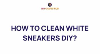 Transform Your Sneakers: The Ultimate Guide to DIY Cleaning