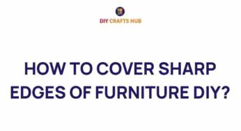 Transform Your Space: A Guide to Safely Covering Sharp Edges