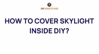 Transform Your Skylight: DIY Solutions for Stylish Coverage