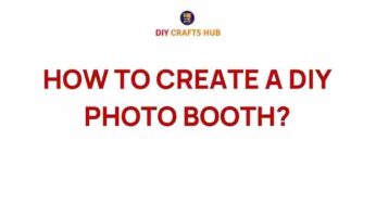 Unleashing Creativity: How to Create a DIY Photo Booth for Any Occasion
