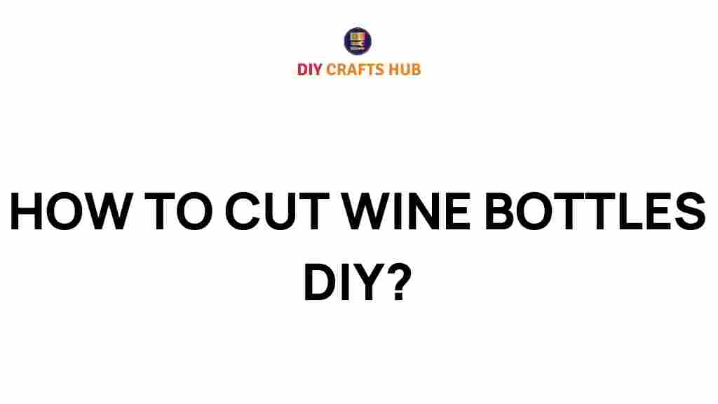 wine-bottle-cutting-diy