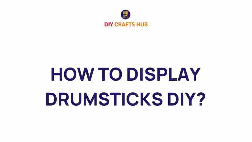 display-drumsticks-diy