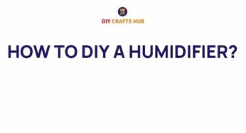 Unlock the Secrets: How to DIY a Humidifier for Your Home