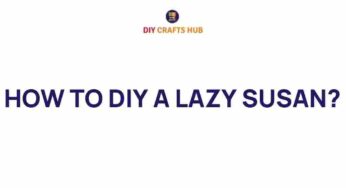 Transform Your Space: How to DIY a Lazy Susan for Effortless Organization