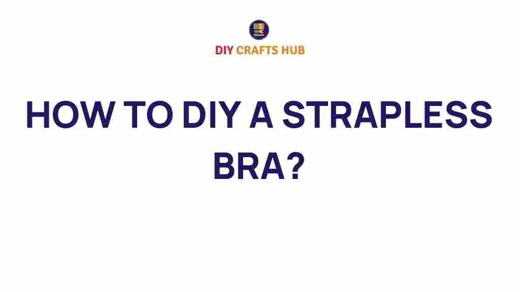 diy-strapless-bra-guide