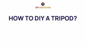 Unleash Your Creativity: How to DIY a Tripod for Your Photography Needs