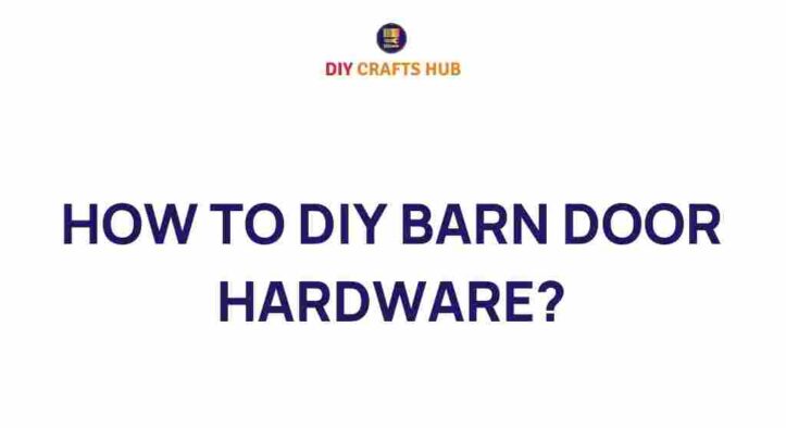 Unlocking Style: How to DIY Barn Door Hardware for Your Home