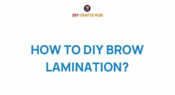 Unlock the Secrets of DIY Brow Lamination for Stunning Results