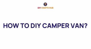 Transform Your Travels: How to DIY Your Perfect Camper Van