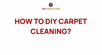 Unveiling the Secrets of DIY Carpet Cleaning: Transform Your Home