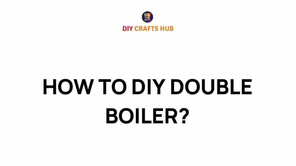 how-to-diy-double-boiler