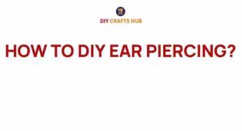 Discover the Art of DIY Ear Piercing: A Step-by-Step Guide