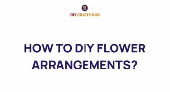 Transform Your Space: How to DIY Stunning Flower Arrangements