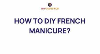 Mastering the Art of the French Manicure: A DIY Guide