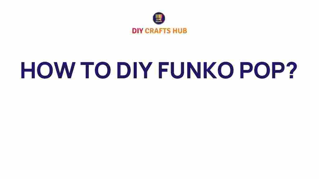 diy-funko-pop-figures