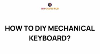Unlocking the Secrets: How to DIY Your Own Mechanical Keyboard