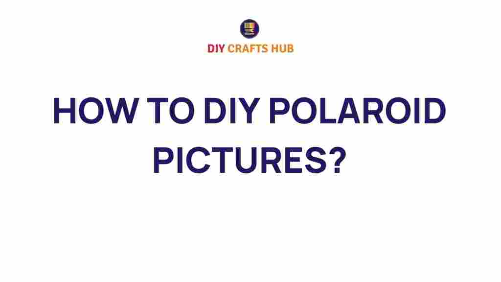 diy-polaroid-pictures