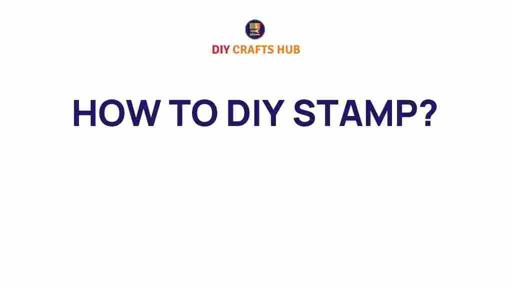 diy-stamps-unique-creation