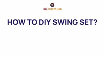 Unleashing Fun: How to DIY Your Own Swing Set for Endless Play