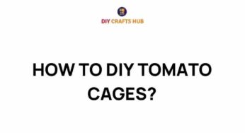 Mastering DIY Tomato Cages: An Innovative Guide for Gardeners