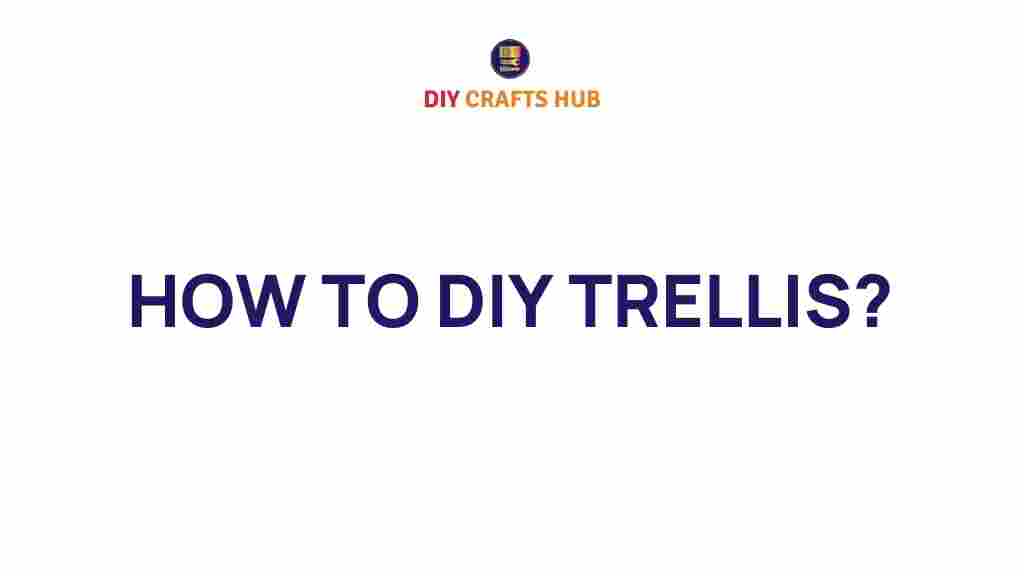 diy-trellis-transform-your-garden